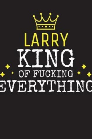 Cover of LARRY - King Of Fucking Everything