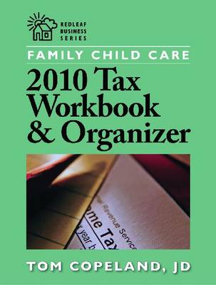 Book cover for Family Child Care 2010 Tax Workbook and Organizer