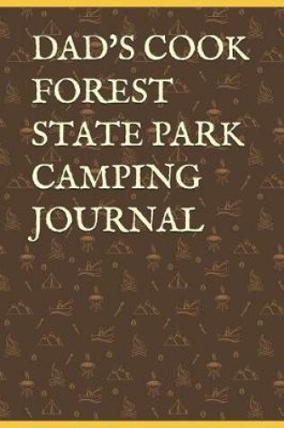 Cover of Dad's Cook Forest State Park Camping Journal