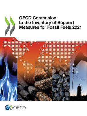 Book cover for OECD Companion to the Inventory of Support Measures for Fossil Fuels 2021