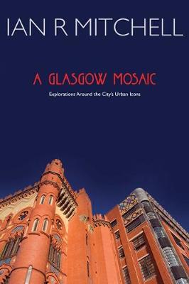 Book cover for A Glasgow Mosaic