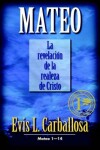 Book cover for "mateo: La Revelacion de la Realeza de Cristo, Tomo 1"