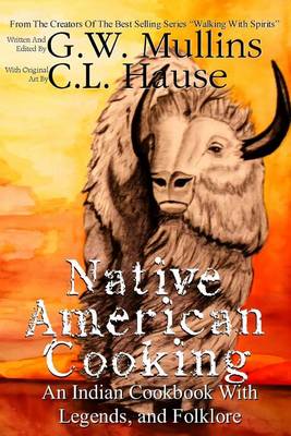 Cover of Native American Cooking an Indian Cookbook with Legends, and Folklore