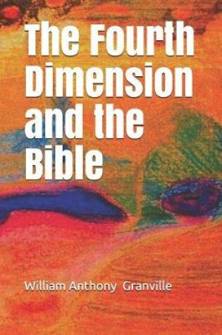 Cover of The Fourth Dimension and the Bible