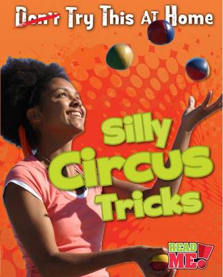 Book cover for Silly Circus Tricks (Try This at Home)