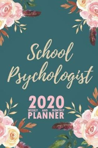 Cover of School Psychologist 2020 Weekly and Monthly Planner