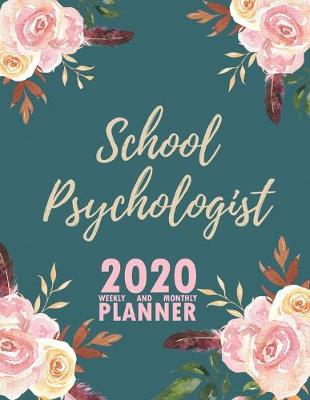 Book cover for School Psychologist 2020 Weekly and Monthly Planner