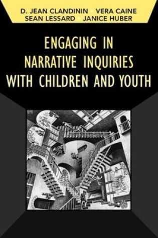 Cover of Engaging in Narrative Inquiries with Children and Youth