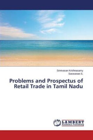 Cover of Problems and Prospectus of Retail Trade in Tamil Nadu