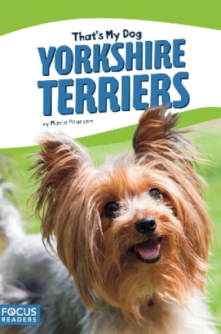 Cover of That's My Dog: Yorkshire Terriers