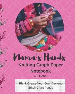 Book cover for Mama's Hands Knitting Graph Paper Notebook