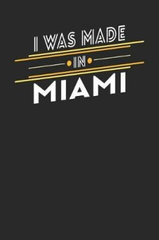 Cover of I Was Made In Miami