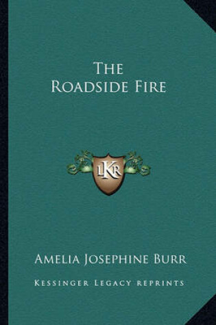 Cover of The Roadside Fire the Roadside Fire