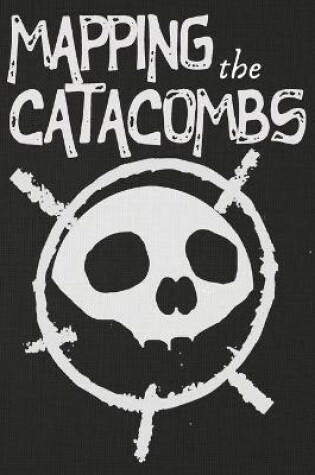 Cover of MAPPING the CATACOMBS