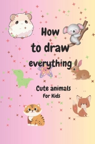 Cover of How to draw everything