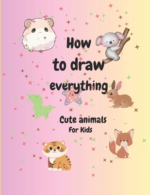 Book cover for How to draw everything