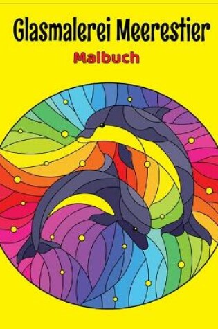 Cover of Glasmalerei Meerestier Malbuch