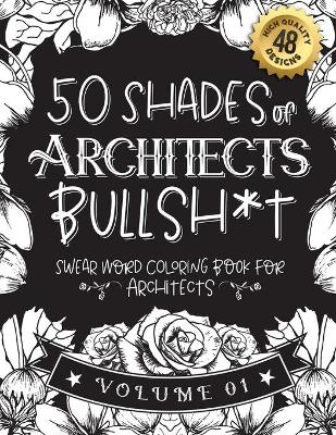 Book cover for 50 Shades of Architects Bullsh*t