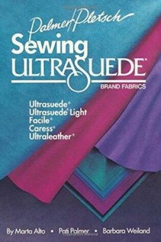 Cover of Sewing Ultrasuede Brand Fabrics
