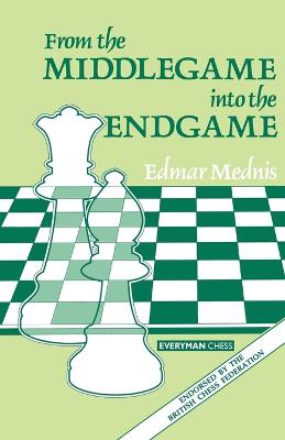 Book cover for From the Middlegame into the Endgame