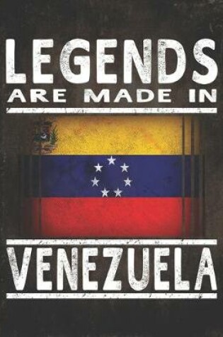 Cover of Legends Are Made In Venezuela