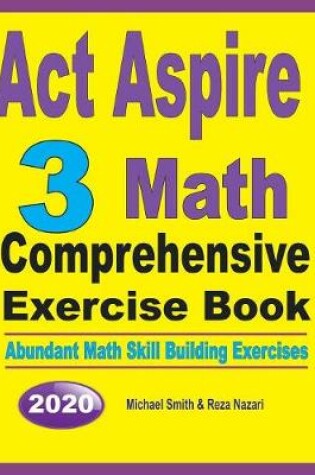 Cover of ACT Aspire 3 Math Comprehensive Exercise Book