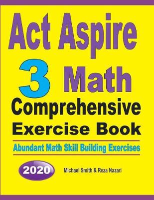 Book cover for ACT Aspire 3 Math Comprehensive Exercise Book