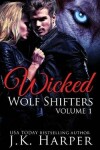 Book cover for Wicked Wolf Shifters Volume 1