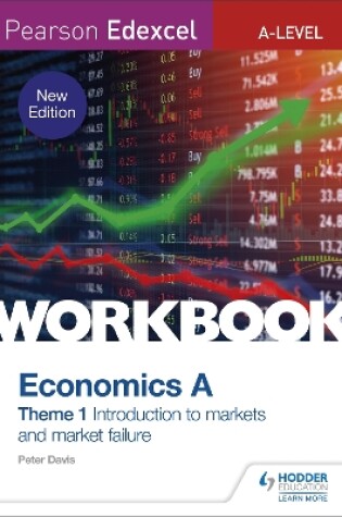 Cover of Pearson Edexcel A-Level Economics A Theme 1 Workbook: Introduction to markets and market failure