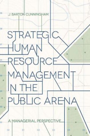 Cover of Strategic Human Resource Management in the Public Arena