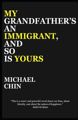 Book cover for My Grandfather's an Immigrant, and So Is Yours