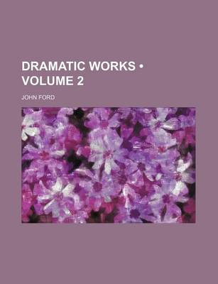 Book cover for Dramatic Works (Volume 2)