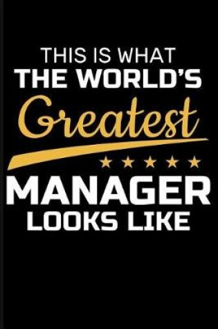 Cover of This Is What the World's Greatest Manager Looks Like