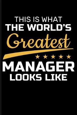 Book cover for This Is What the World's Greatest Manager Looks Like