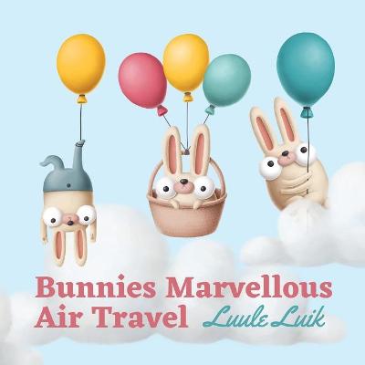 Book cover for Bunnies Marvellous Air Travel