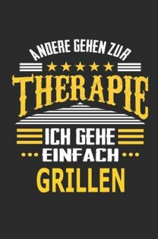 Cover of Andere gehen zur Therapie Ich gehe einfach Grillen