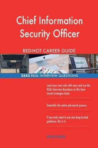 Cover of Chief Information Security Officer Red-Hot Career; 2542 Real Interview Questions