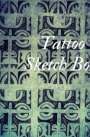 Cover of Tattoo Sketch Book