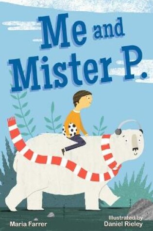 Cover of Me and Mister P.