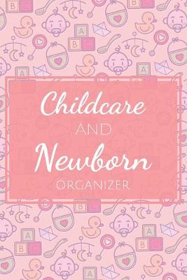 Book cover for Childcare and Newborn Organizer