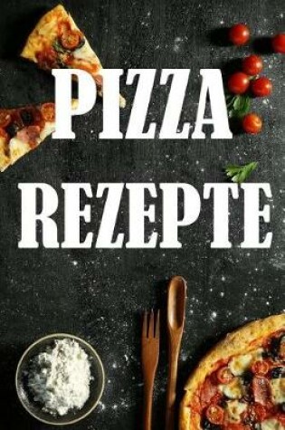 Cover of Pizza Rezepte