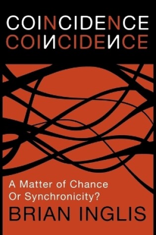 Cover of Coincidence: A Matter of Chance - or Synchronicity?