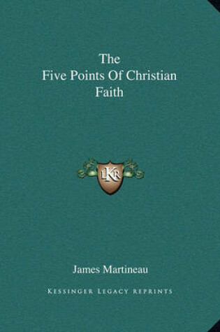 Cover of The Five Points of Christian Faith