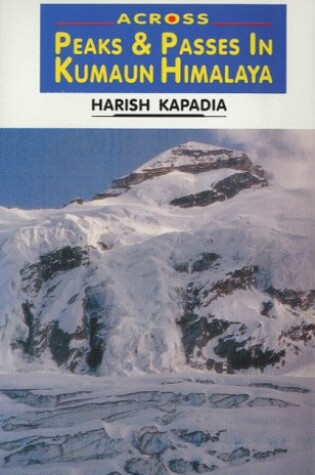 Cover of Across Peaks and Passes in Kumaun Himalaya