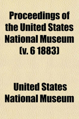 Cover of Proceedings of the United States National Museum (V. 6 1883)
