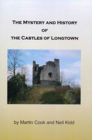 Cover of The The Mystery and History of the Castles of Longtown