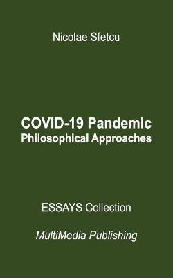 Book cover for COVID-19 Pandemic - Philosophical Approaches