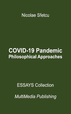 Cover of COVID-19 Pandemic - Philosophical Approaches