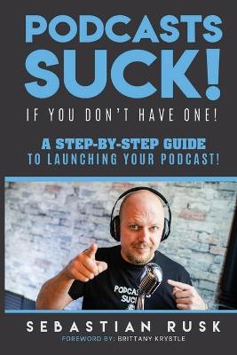 Cover of Podcasts SUCK!