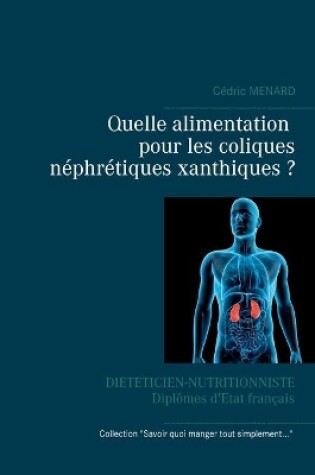 Cover of Quelle alimentation pour les coliques néphrétiques xanthiques ?